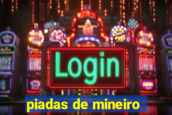 piadas de mineiro